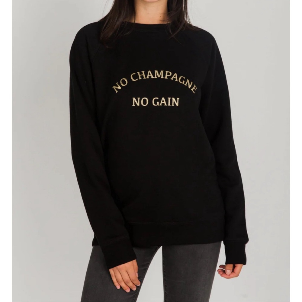 BRUNETTE THE LABEL No Champagne No Gain Sweatshirt